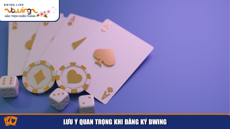 Đăng Ký Bwing – Quy Trình Nhanh Chóng Cho Mọi Thành Viên 3 Lưu ý quan trọng khi đăng ký Bwing