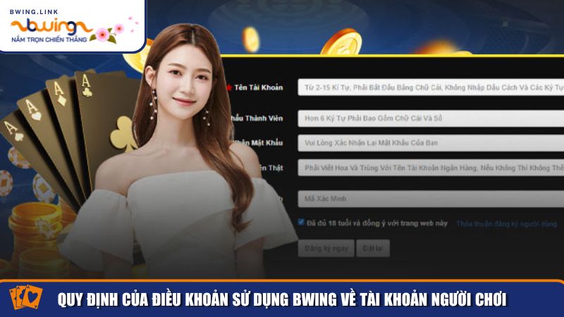 Điều Khoản Sử Dụng Bwing – Quy Định Dành Cho Người Chơi 2 Bwing đưa ra các điều khoản sử dụng chặt chẽ liên quan đến tài khoản