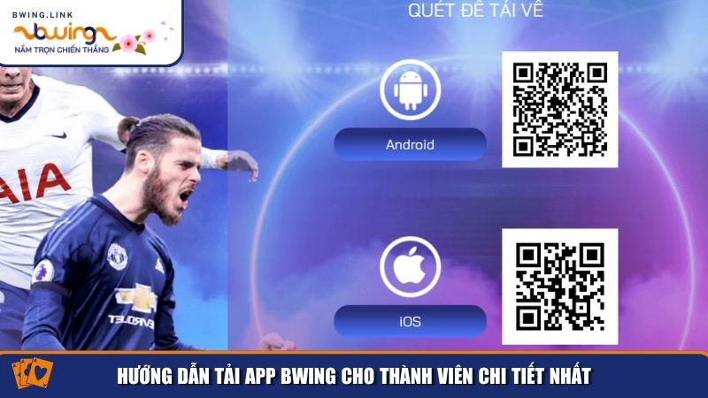 Tải App Bwing – Quy Trình Tải App Về Máy Cho Mọi Thiết Bị 2 Hướng dẫn tải app Bwing cho thành viên chi tiết nhất