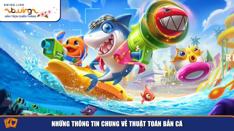 Thuật Toán Bắn Cá – Giải Mã Công Cụ Giúp Thắng Lớn Trong Game Bắn Cá 1 Những thông tin chung về thuật toán bắn cá